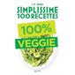 100 % veggie : Simplissime 100 recettes