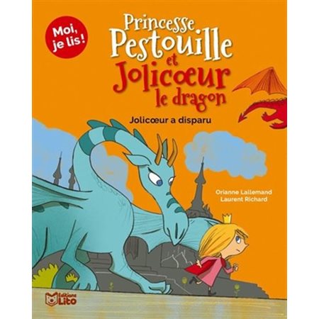 Princesse Pestouille et Jolicoeur le dragon T.05 : Jolicoeur a disparu