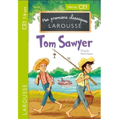 Tom Sawyer : Mes premiers classiques Larousse