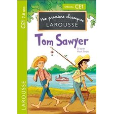Tom Sawyer : Mes premiers classiques Larousse