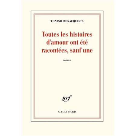 Toutes les histoires d'amour ont été racontées, sauf une