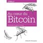 Au coeur du bitcoin : Programmer la blockchain