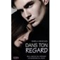 Dans ton regard : Seul l'amour peut réparer les blessures du coeur.