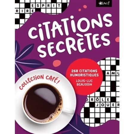 Citations secrètes : Collection café ! : 252 citations humoristiques