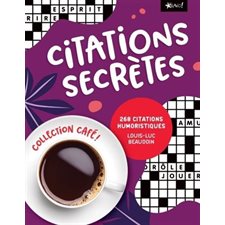 Citations secrètes : Collection café ! : 252 citations humoristiques