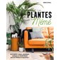 Les plantes de mémé : 50 plantes vertes graphiques, exotiques et increvables pour les intérieurs d'a