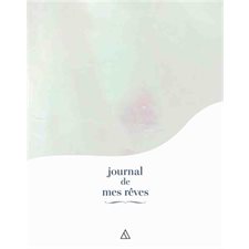 Journal de mes rêves : Journaux à compléter