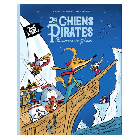 Prisonniers des glaces ! : Les chiens pirates