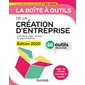 La boîte à outils de la création d'entreprise : Édition 2020 : 66 outils clés en main