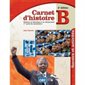 Carnet  d'histoire 2e sec :  Carnet B, savoirs et activités, 2e Éd.