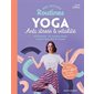 Mes petites routines yoga anti stress, énergie & minceur : Postures, recettes, bien-être & beauté