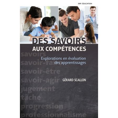 Des savoirs aux compétences : Exploration en évaluation des apprentissages