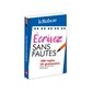 Ecrivez sans fautes : 200 règes de grammaire pour ne plus faire de fautes !