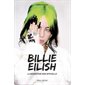 Billie Eilish : La biographie non officielle