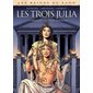 Les reines de sang : Les trois Julia T.02 : La princesse du Soleil invincible : Bande dessinée
