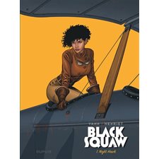 Black squaw T.01 : Night Hawk : Bande dessinée