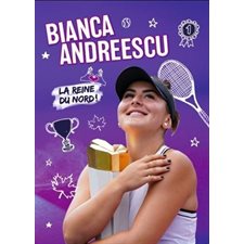 Bianca Andreescu : La reine du nord !