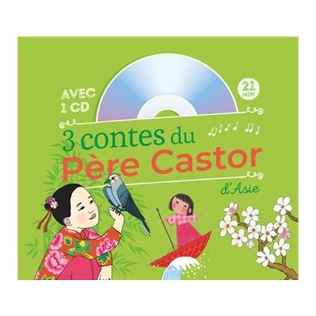 3 contes du Père Castor d'Asie : Avec 1 CD durée 21 minutes