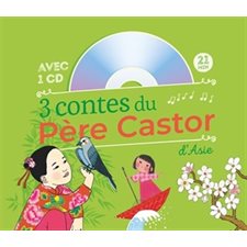 3 contes du Père Castor d'Asie : Avec 1 CD durée 21 minutes