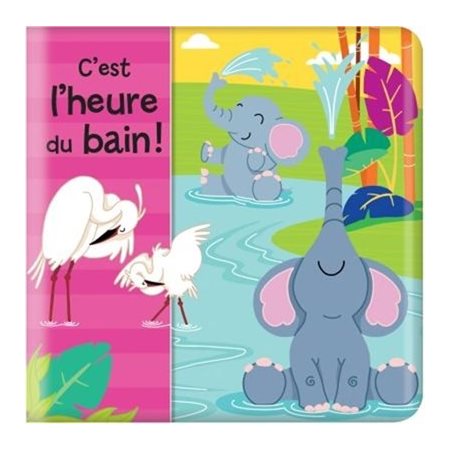 C'est l'heure du bain ! : Livres de bain