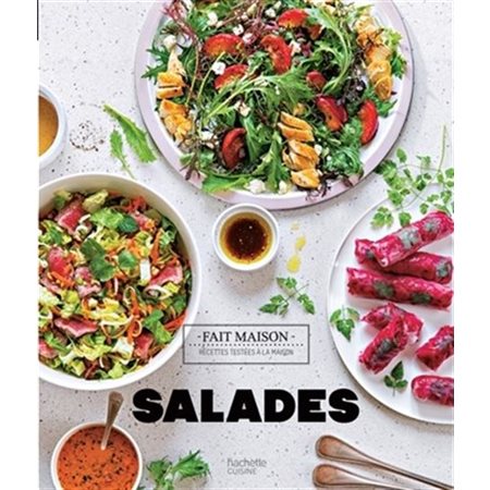 Salades : Fait maison : Recettes testées à la maison