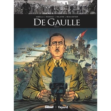 De Gaulle : Ils ont fait l'histoire : Bande dessinée