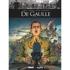 De Gaulle : Ils ont fait l'histoire : Bande dessinée