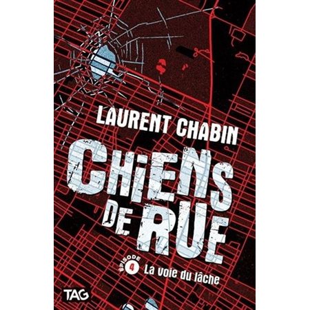 Chiens de rue T.04 : La voie du lâche