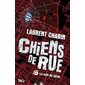 Chiens de rue T.04 : La voie du lâche