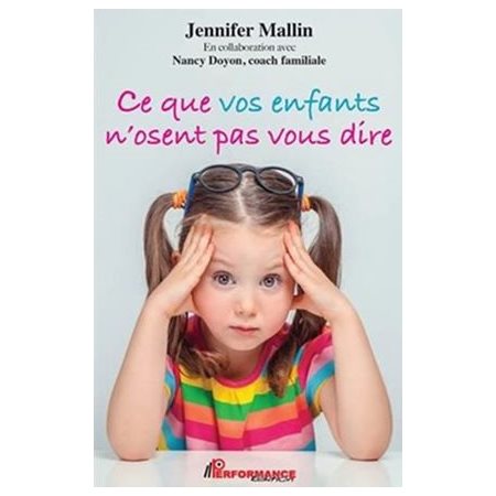 Ce que vos enfants n'osent pas vous dire