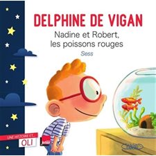 Nadine et Robert, les poissons rouges : Une histoire et ... Oli