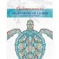 Splendeurs de la mer : Du temps pour soi : 40 coloriages inspirants