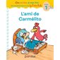 L'ami de Carmélito : Cocorico je sais lire ! : Mes premières lectures avec les p'tites poules