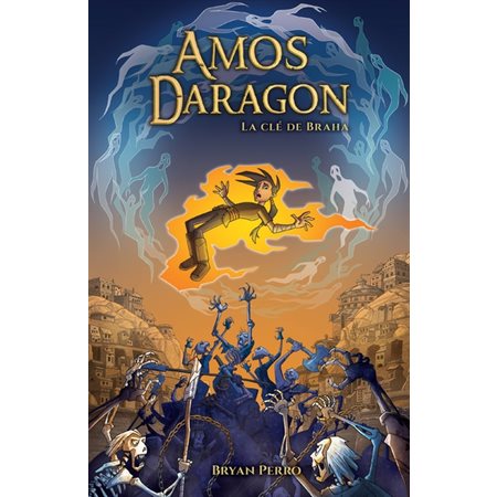 Amos Daragon T.02 : Nouvelle édition : La clé de Braha