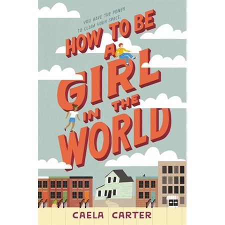 How to be a girl in the world