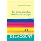 Un jour viendra couleur d'orange