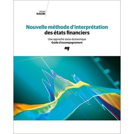 Nouvelle méthode d'interprétation des états financiers : Une approche socio-économique : Guide d'acc