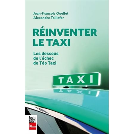 Réinventer le taxi : Les dessous de l'échec de Téo Taxi