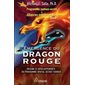 Programmes spatiaux secrets et alliances extraterrestres T.04 : Émergence du dragon rouge