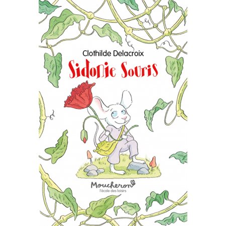 Sidonie souris : Moucheron : Je peux lire !