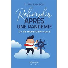 Rebondir après une pandémie : La vie reprend son cours