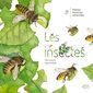 Les insectes : 21 petites histoires naturelles