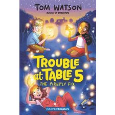 Trouble at table 5 : The firefly fix