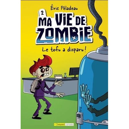 Ma vie de zombie T.02 : Le tofu a disparu ! : 9-11