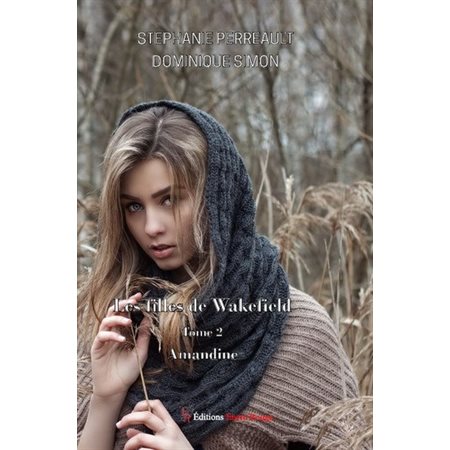 Les filles de Wakefield T.02 : Amandine