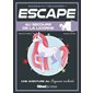 Au secours de la licorne : Escape ! : Une aventure au royaume enchanté