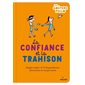 La confiance et la trahison : Les goûters philo