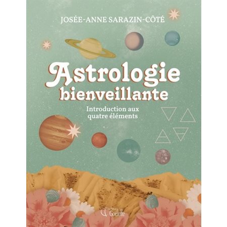 Astrologie bienveillante : Introduction aux quatre éléments