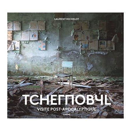 Tchernobyl : Visite post-apocalyptique