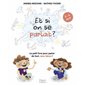 Et si on se parlait ? : 3-6 ans : Le petit livre pour aider les enfants à parler de tout, sans tabou